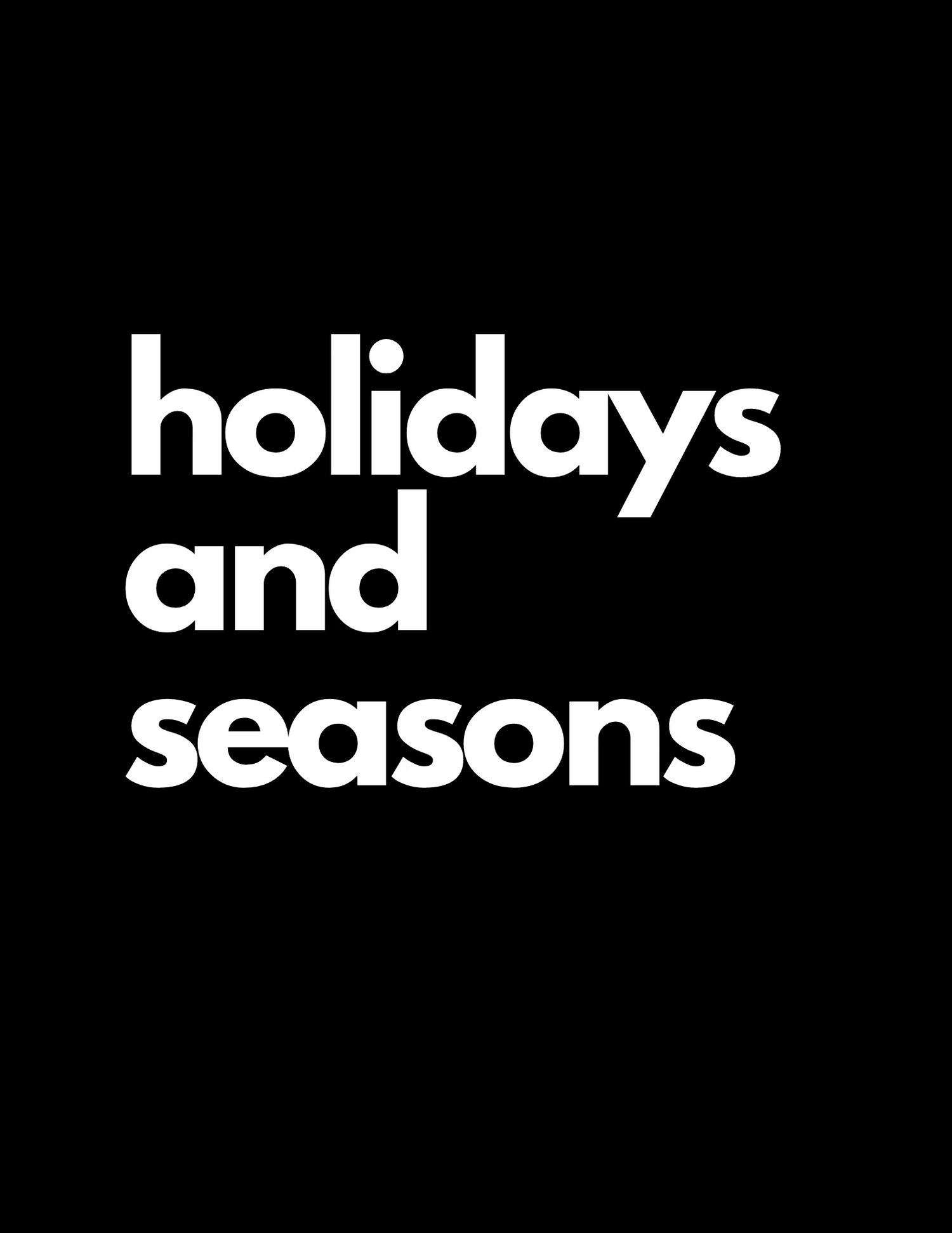 Holidays and Seasons